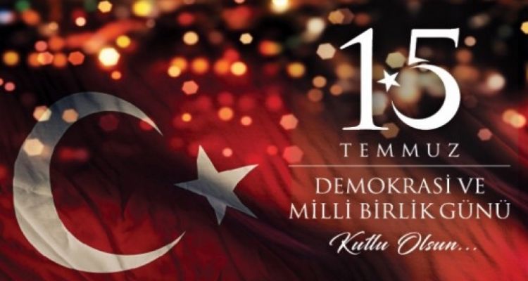 15 Temmuz Demokrasi ve Milli Birlik Günü Unutulmadı